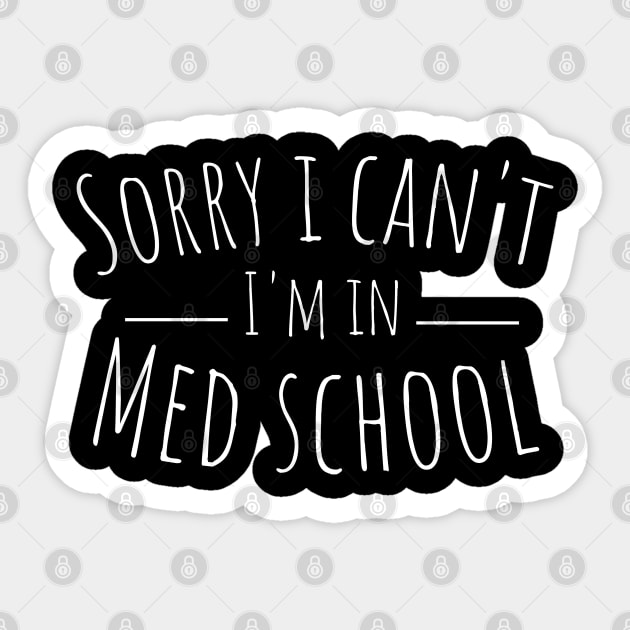 Sorry i can't im in med school Sticker by Gravity Zero